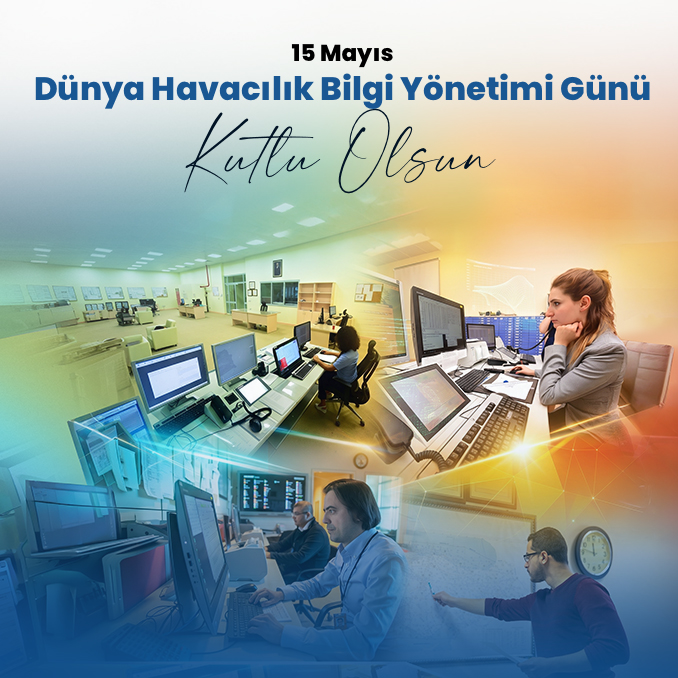 YK BAŞKANI VE GENEL MÜDÜRÜMÜZ ENES ÇAKMAK'IN 15 MAYIS DÜNYA HAVACILIK BİLGİ YÖNETİMİ GÜNÜ MESAJI